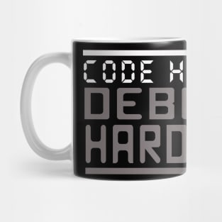 code hard, debug harder Mug